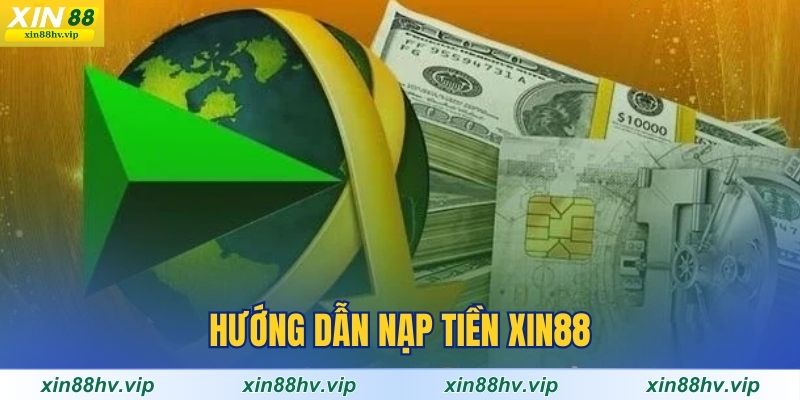 huong-dan-nap-tien-xin88