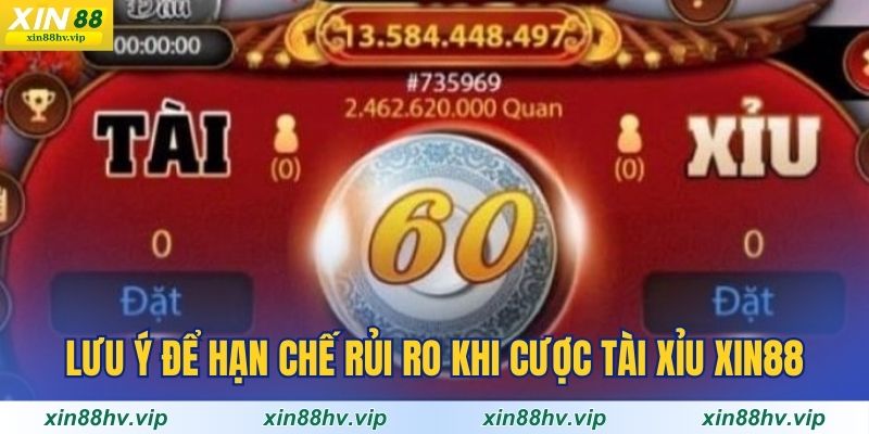 luu-y-de-han-che-rui-ro-khi-cuoc-tai-xiu-xin88
